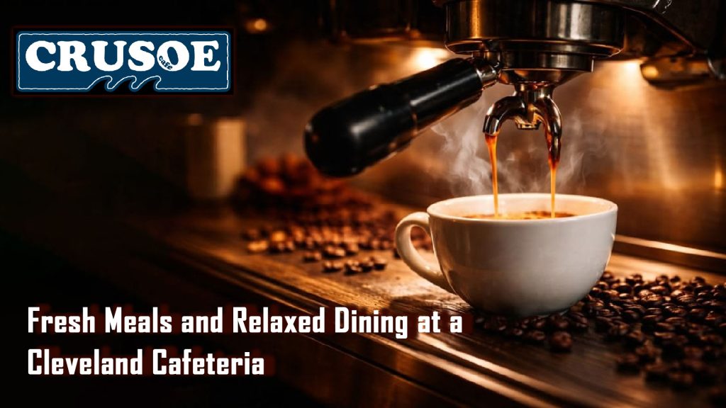 Fresh-Meals-and-Relaxed-Dining-at-a-Cleveland-Cafeteria-Crusoe-Cafe